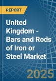 United Kingdom - Bars and Rods of Iron or Steel (Hot-Rolled) - Market Analysis, Forecast, Size, Trends and Insights. Update: COVID-19 Impact- Product Image