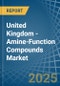 United Kingdom - Amine-Function Compounds - Market Analysis, Forecast, Size, Trends and Insights - Product Thumbnail Image