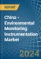 China - Environmental Monitoring Instrumentation - Market Analysis, Forecast, Size, Trends and Insights. Update: COVID-19 Impact - Product Image
