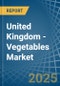 United Kingdom - Vegetables (Primary) - Market Analysis, Forecast, Size, Trends and Insights. Update: COVID-19 Impact - Product Thumbnail Image