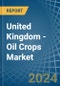 United Kingdom - Oil Crops (Primary) - Market Analysis, Forecast, Size, Trends and Insights. Update: COVID-19 Impact - Product Thumbnail Image