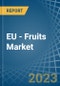 EU - Fruits - Market Analysis, Forecast, Size, Trends and Insights. Update: COVID-19 Impact - Product Thumbnail Image