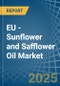 EU - Sunflower and Safflower Oil - Market Analysis, Forecast, Size, Trends and Insights. Update: COVID-19 Impact - Product Image