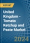 United Kingdom - Tomato Ketchup and Paste - Market Analysis, Forecast, Size, Trends and Insights. Update: COVID-19 Impact - Product Thumbnail Image