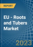 EU - Roots and Tubers - Market Analysis, Forecast, Size, Trends and Insights. Update: COVID-19 Impact- Product Image