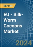 EU - Silk-Worm Cocoons (Reelable) - Market Analysis, Forecast, Size, Trends and Insights. Update: COVID-19 Impact- Product Image