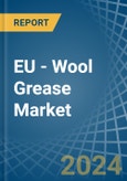EU - Wool Grease - Market Analysis, Forecast, Size, Trends and Insights. Update: COVID-19 Impact- Product Image