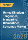 United Kingdom - Tangerines, Mandarins, Clementines, Satsumas - Market Analysis, Forecast, Size, Trends and Insights. Update: COVID-19 Impact- Product Image