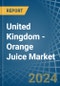 United Kingdom - Orange Juice - Market Analysis, Forecast, Size, Trends and Insights. Update: COVID-19 Impact - Product Thumbnail Image
