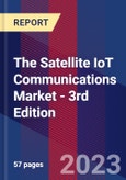 The Satellite IoT Communications Market - 3rd Edition- Product Image