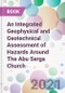An Integrated Geophysical and Geotechnical Assessment of Hazards Around The Abu Serga Church - Product Image