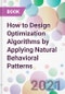 How to Design Optimization Algorithms by Applying Natural Behavioral Patterns - Product Thumbnail Image