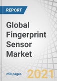 Global Fingerprint Sensor Market with COVID-19 Impact by Technology (Capacitive, Optical, Thermal and, Ultrasonic), Type (Area, Touch, and Swipe), Sensor Technology, Product, End-Use Application, and Region - Forecast to 2026- Product Image