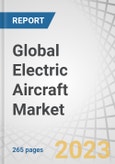 Global Electric Aircraft Market by Platform (Regional Transport Aircraft, Business Jets, Light & Ultralight Aircraft), Type, System (Batteries, Electric Motors, Aerostructures, Avionics, Software), Technology, Application, and Region - Forecast to 2030- Product Image