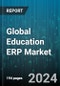 Global Education ERP Market by Components (Services, Software), Deployment Type (Cloud, On-Premises), Application, End User - Forecast 2024-2030 - Product Image