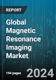 Global Magnetic Resonance Imaging Market by Type (Flexible Endoscopy Devices, Rigid Endoscopy Devices), Architecture (Closed MRI Systems, Open MRI Systems), Field Strength, Application, End-User - Forecast 2024-2030- Product Image