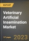 Veterinary Artificial Insemination Market Research Report by Products (Normal Semen and Sexed Semen), Animal Type, End-user, State - United States Forecast to 2027 - Cumulative Impact of COVID-19 - Product Thumbnail Image