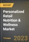 Personalized Retail Nutrition & Wellness Market Research Report by Ingredient, Type, Recommendation, Form, Application, Distribution, State - Cumulative Impact of COVID-19, Russia Ukraine Conflict, and High Inflation - United States Forecast 2023-2030 - Product Image