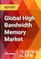 Global High Bandwidth Memory Market, By Product, By Application, By Region, Estimation & Forecast, 2017 - 2027 - Product Thumbnail Image