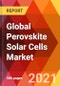 Global Perovskite Solar Cells Market, By Product Type, By Module Type, By Structure, By Application, Estimation & Forecast, 2017 - 2027 - Product Thumbnail Image