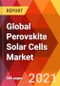 Global Perovskite Solar Cells Market, By Product Type, By Module Type, By Structure, By Application, Estimation & Forecast, 2017 - 2027 - Product Thumbnail Image
