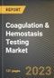 Coagulation & Hemostasis Testing Market Research Report by Test Type, Technology, End-Use, State - Cumulative Impact of COVID-19, Russia Ukraine Conflict, and High Inflation - United States Forecast 2023-2030 - Product Image