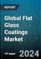 Global Flat Glass Coatings Market by Resin (Acrylic, Epoxy, PU), Technology (Nano-Based, Solvent-Based, Water-Based), Application - Forecast 2024-2030 - Product Thumbnail Image