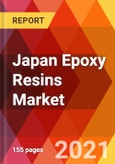 Japan Epoxy Resins Market, By Type, By Form, By Application, By End User, Estimation & Forecast, 2017 - 2027- Product Image
