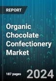 Organic Chocolate Confectionery Market by Product, Type, Distribution Channel - Global Forecast 2025-2030- Product Image