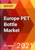 Europe PET Bottle Market, By Form, By Color, By Resin Type, By Distribution Channel, By Technology, By Capacity, By Application, Estimation & Forecast, 2017 - 2027- Product Image