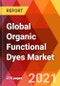 Global Organic Functional Dyes Market, By Type, By External Energy, By Application, Estimation & Forecast, 2017 - 2027 - Product Thumbnail Image