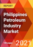 Philippines Petroleum Industry Market, By Form, By Product, By Application, By End User, By Region, Estimation & Forecast, 2017 - 2027- Product Image