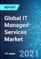 Global IT Managed Services Market: Size & Forecast with Impact Analysis of COVID-19 (2021-2025) - Product Thumbnail Image