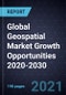 Global Geospatial Market Growth Opportunities 2020-2030 - Product Image