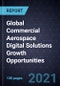 Global Commercial Aerospace Digital Solutions Growth Opportunities - Product Image
