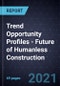 Trend Opportunity Profiles - Future of Humanless Construction - Product Thumbnail Image