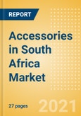 Accessories in South Africa - Sector Overview, Brand Shares, Market Size and Forecast to 2025- Product Image