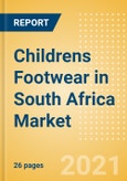 Childrens Footwear in South Africa - Sector Overview, Brand Shares, Market Size and Forecast to 2025- Product Image