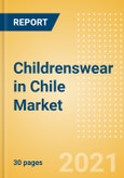 Childrenswear in Chile - Sector Overview, Brand Shares, Market Size and Forecast to 2025- Product Image