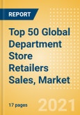 Top 50 Global Department Store Retailers Sales, Market Share, Positioning and Key Performance Indicators (KPIs)- Product Image