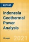 Indonesia Geothermal Power Analysis - Market Outlook to 2030, Update 2021 - Product Thumbnail Image