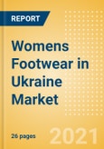 Womens Footwear in Ukraine - Sector Overview, Brand Shares, Market Size and Forecast to 2025- Product Image