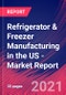 Refrigerator & Freezer Manufacturing in the US - Industry Market Research Report - Product Thumbnail Image