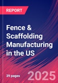 Fence & Scaffolding Manufacturing in the US - Industry Market Research Report- Product Image