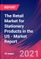 The Retail Market for Stationery Products in the US - Industry Market Research Report - Product Thumbnail Image