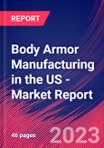 Body Armor Manufacturing in the US - Industry Market Research Report- Product Image