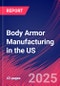 Body Armor Manufacturing in the US - Market Research Report 2015-2030 - Product Thumbnail Image