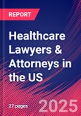 Healthcare Lawyers & Attorneys in the US - Market Research Report 2015-2030- Product Image