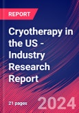 Cryotherapy in the US - Industry Research Report- Product Image