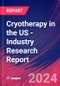 Cryotherapy in the US - Industry Research Report - Product Thumbnail Image